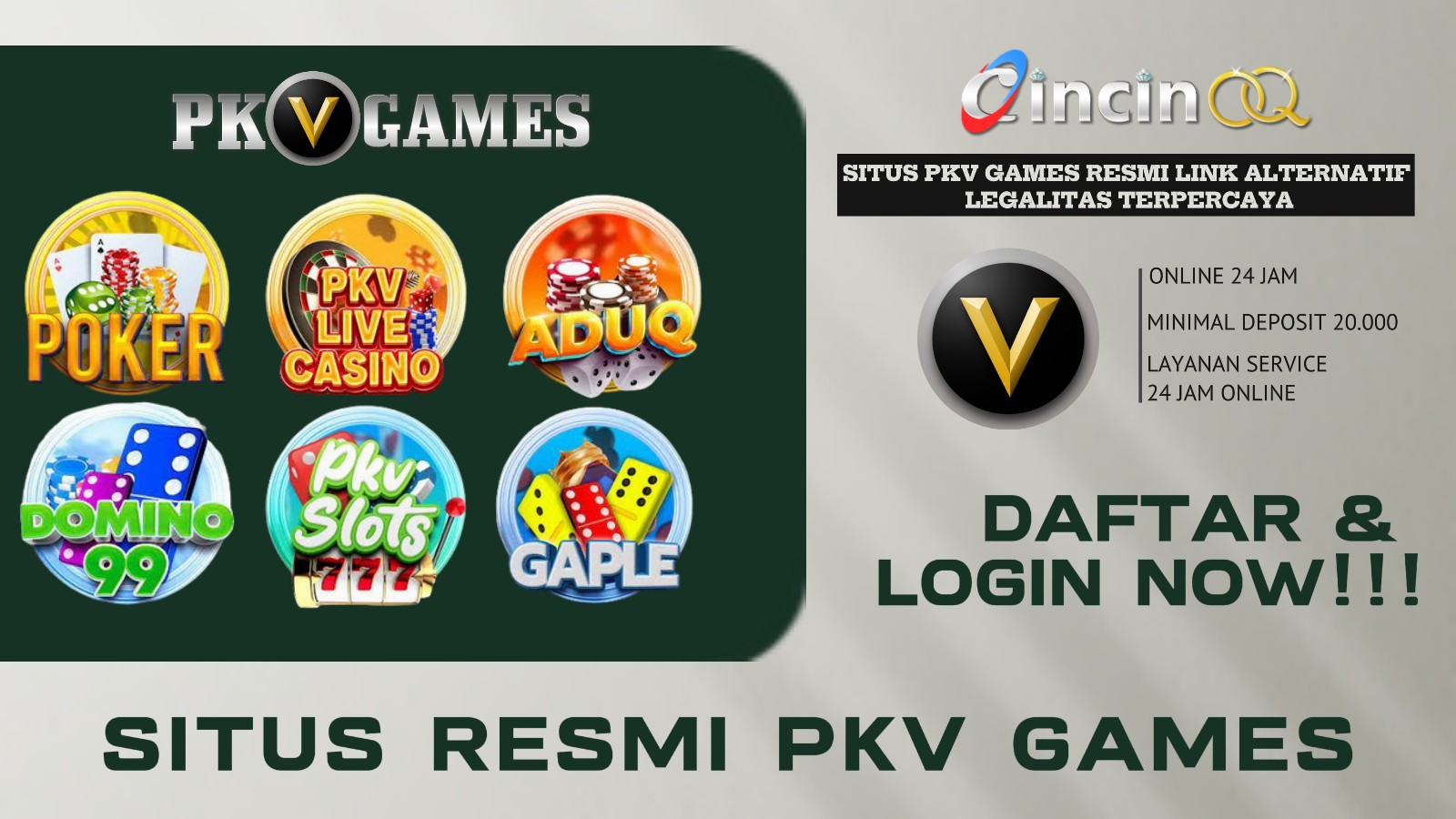 SITUS PKV GAMES | LOGIN LINK ALTERNATIF CINCINQQ RESMI POKER QQ  PKVGAMES